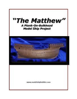 "The Matthew": A Plank-On-Bulkhead Model Ship Project