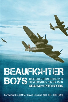 Beaufighter Boys: True Tales from Those who Flew the "Whispering Death"