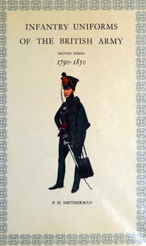 Infantry Uniforms of the British Army 1790-1850