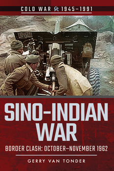Sino-Indian War: Border Clash: October-November 1962