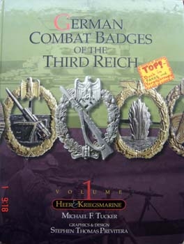 German Combat Badges of the Third Reich, Volume I. Heer & Kriegsmarine