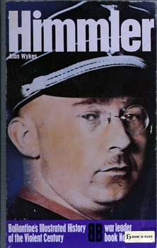 Himmler (Ballantine's Illustrated History of the Violent Century. War Leader 14)