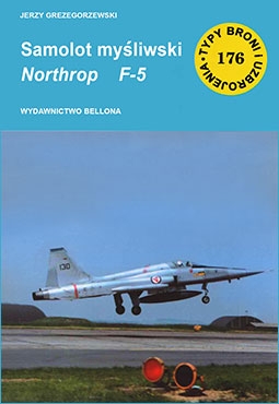 Samolot mysliwski Northrop F-5 [Typy Broni i Uzbrojenia 176]