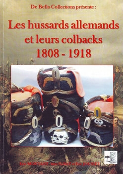 Les Hussards Allemands et Leurs Colbacks 1808-1918
