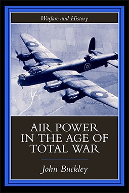 Air power in the age of total war (Warfare and History)