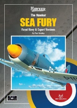 The Hawker Sea Fury: Royal Navy & Export Versions (Modellers Datafile Scaled Down 4)