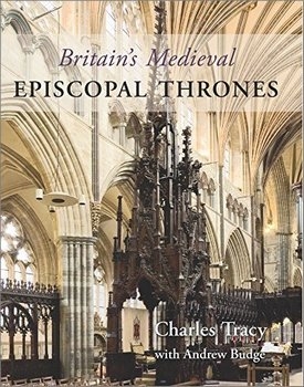 Britain's Medieval Episcopal Thrones