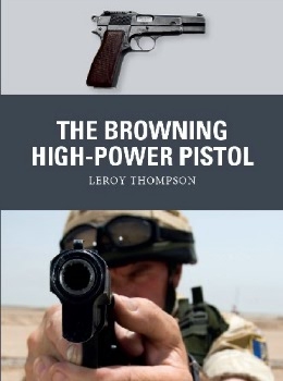 The Browning High-Power Pistol (Osprey Weapon 73)