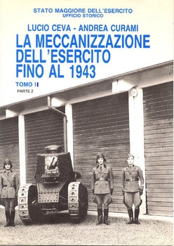 Meccanizzazione Dell'Esercito Fino al 1943 Tomo II Parte 2