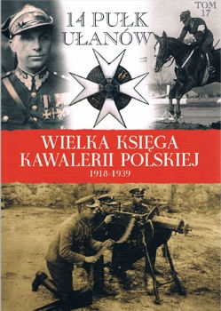 14 Pulk Ulanow Jazlowieckich (Wielka Ksiega Kawalerii Polskiej 1918-1939 Tom 17)