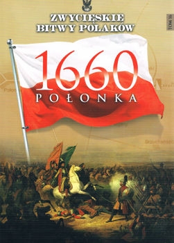 Polonka 1660 (Zwycieskie Bitwy Polakow Tom 16)