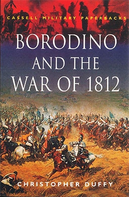 Borodino and the War of 1812 (Cassell Military Paperbacks)