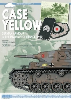 Case Yellow: German Armour in the Invasion of France, 1940 (Firefly Collection No.5)