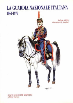 La Guardia Nazionale Italiana 1861-1876