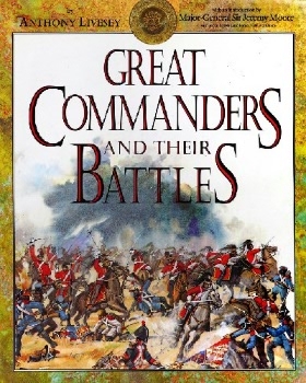 Great Commanders and Their Battles