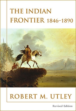 The Indian Frontier 1846-1890 (Histories of the American Frontier Series)