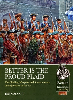 Better is the Proud Plaid: The Clothing, Weapons, and Accoutrements of the Jacobites in 45
