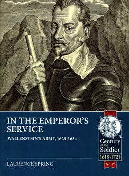 In the Emperor's Service: Wallensteins Army 1625-1634