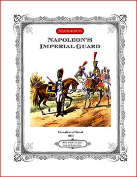 Marbot's  Napoleons Imperial Guard (Grenadiers a Cheval 1804)