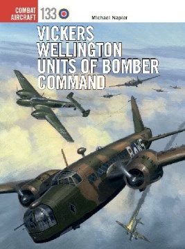 Vickers Wellington Units of Bomber Command (Osprey Combat Aircraft 133)