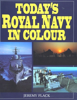 Today's Royal Navy in Colour