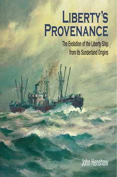 Liberty's Provenance: The Evolution of the Liberty Ship from its Sunderland Origins