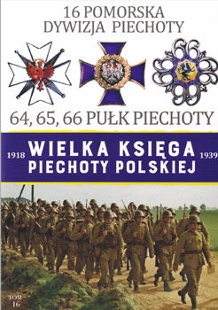 16 Pomorska Dywizja Piechoty (Wielka Ksiega Piechoty Polskiej 1918-1939 Tom 16)