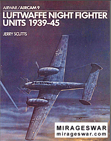 Osprey Airwar 09 - Luftwaffe Night Fighter Units 1939-45