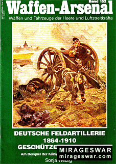Waffen-Arsenal band 152  Deutsche Feldartillerie 1864-1910