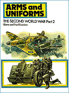 L&F Funcken - Arms and Uniforms The Second World War (Part 2)
