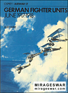 Osprey Airwar 17 - German Fighter Units June 1917-1918