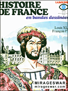 HISTOIRE DE FRANCE 10 - Louis XI, Francois 1er