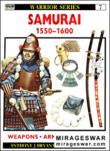 Osprey - Warrior 07 - Samurai 1550-1600 Weapons, Armour, Tactics.