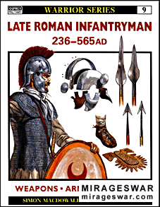 Osprey Warrior 09 - Late Roman Infantryman 236-565 AD