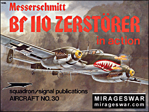 Squadron Signal - Aircraft In Action. 1030 Messerschmitt Me110 Zerstorer