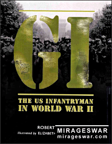 Osprey General Military 14 - GI: The US Infantryman in World War II