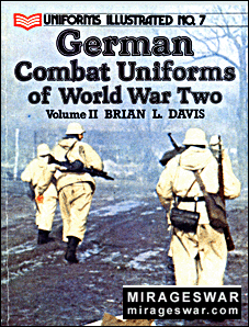 Uniforms Illustrated of World War Two 7 - German combat uniforms vol.2