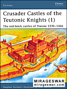 Osprey Fortress 11 - Crusader Castles of the Teutonic Knights (1)
