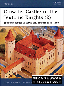 Osprey Fortress 19 - Castles Teutonic Knights (2) Latvia and Estonia 1185-1560