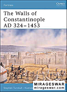 Osprey Fortress 25 - Walls of Constantinople AD 324-1453