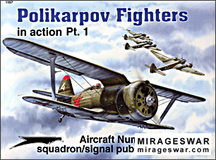 Squadron Signal - Aircraft In Action 1157  Polikarpov Fighters. Part 1