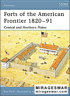 Osprey Fortress 28 - Forts of the American Frontier 1820-91. Central and Northern Plains