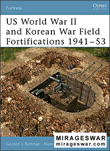 Osprey - Fortress 29 - US World War II and Korean War Field Fortifications 1941-53