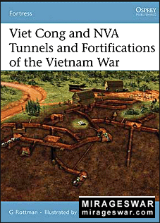Osprey Fortress 48 - Viet Cong and NVA Tunnels and Fortifications of the Vietnam War