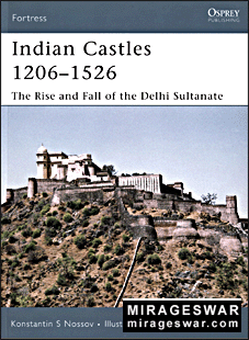 Osprey - Fortress 51 - Indian Castles 1206–1526-The Rise and Fall of the Delhi Sultanate