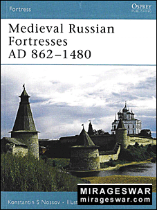 Osprey Fortress 61 - Medieval Russian Fortresses AD 862-1480