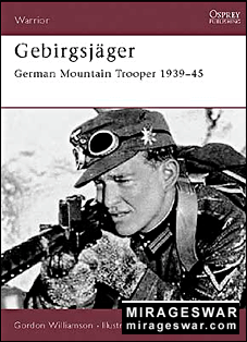 Osprey Warrior 74 - Gebirgsjager - German Mountain Trooper 1939-45
