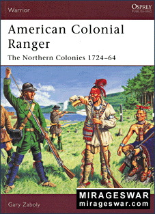 Osprey Warrior 85 - American Colonial Ranger. The Northern Colonies 1724-64
