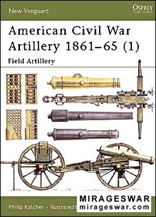 Osprey New Vanguard 38 - American Civil War Artillery 1861-65