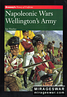 Brassey's History of Uniforms - Napoleonic Wars. Wellington's Army